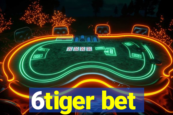 6tiger bet